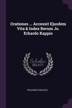Paperback Orationes ... Accessit Ejusdem Vita & Index Rerum Jo. Erhardo Kappio Book