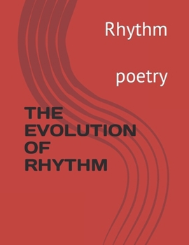 Paperback The Evolution of Rhythm: poetry Book