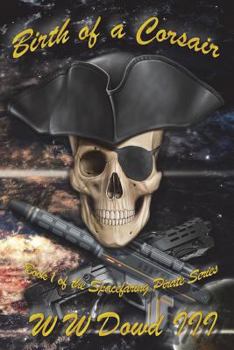 Paperback Birth of a Corsair: The Spacefaring Buccaneers Book