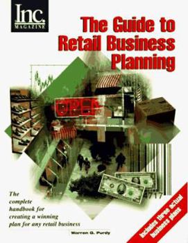 Paperback The Guide to Retail Business Planning: The Complete Handbook for Creating a Winning Plan for Any Retail Business Book