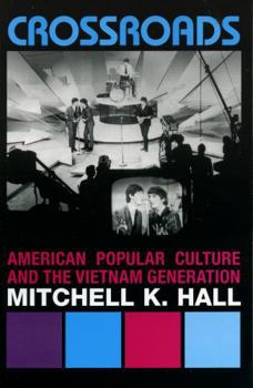 Paperback Crossroads: American Popular Culture and the Vietnam Generation Book