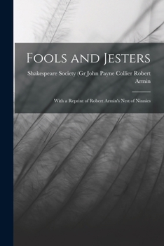 Fools and Jesters: With a Reprint of Robert Armin's Nest of Ninnies