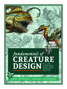 Paperback Fundamentals of Creature Design: How to Create Successful Concepts Using Functionality, Anatomy, Color, Shape & Scale Book