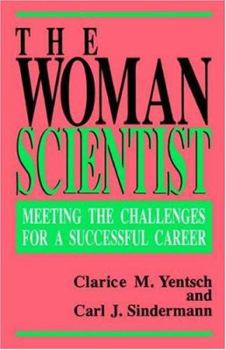 Paperback The Woman Scientist: Meeting the Challenges for a Successful Career Book