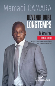 Paperback Devenir dure longtemps: Mémoires [French] Book