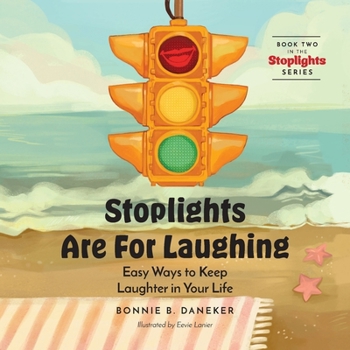 Paperback Stoplights Are For Laughing: Easy Ways to Keep Laughter in Your LIfe Book