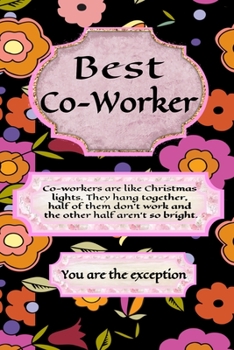 Paperback Best Co-Worker: Let them say My Favorite Coworker Gave me this Book - Notebooks - Address Book - Funny notebook Appreciation Gift - Bl Book