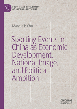 Hardcover Sporting Events in China as Economic Development, National Image, and Political Ambition Book