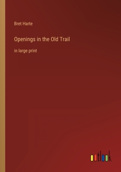 Paperback Openings in the Old Trail: in large print Book