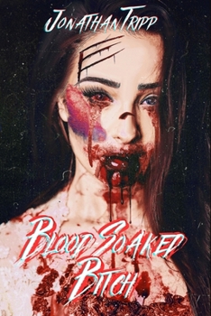 Paperback Blood-Soaked Bitch Book