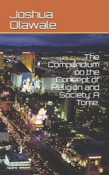 The Compendium of Religion and Society.: A Tome