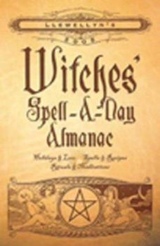 Llewellyn's 2005 Witches' Spell-A-Day Almanac - Book  of the Llewellyn's Witches' Spell-A-Day Almanac Annual