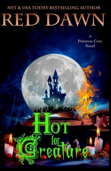 Paperback Hot for Creature: A Primrose Cove Novel Book