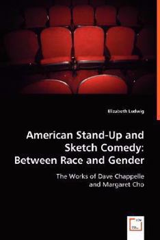 Paperback American Stand-Up and Sketch Comedy: Between Race and Gender Book