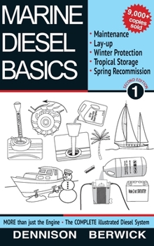 Hardcover Marine Diesel Basics 1: Maintenance, Lay-Up, Winter Protection, Tropical Storage and Spring Recommission Book