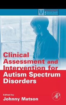Hardcover Clinical Assessment and Intervention for Autism Spectrum Disorders Book