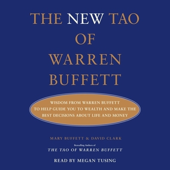 The New Tao of Warren Buffett: Wisdom from Warren Buffett to Guide You to Wealth and Make the Best Decisions About Life and Money (Tao of Warren Buffett)