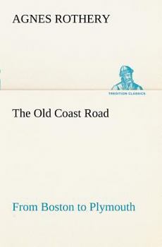 Paperback The Old Coast Road From Boston to Plymouth Book
