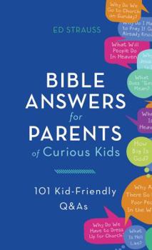 Paperback Bible Answers for Parents of Curious Kids Book