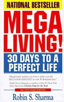 Paperback Mega Living: 30 Days to a Perfect Life Book