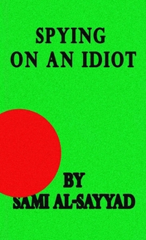 Paperback Spying on an Idiot Book