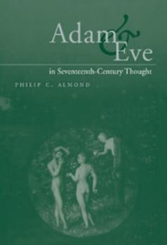 Hardcover Adam and Eve in Seventeenth-Century Thought Book