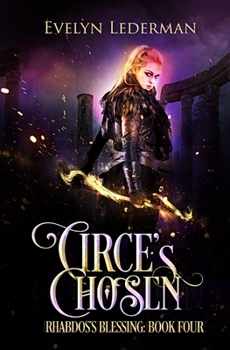 Circe's Chosen - Book #4 of the Rhabdos’s Blessing