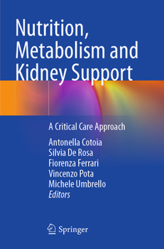 Paperback Nutrition, Metabolism and Kidney Support: A Critical Care Approach Book