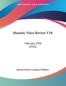Paperback Masonic Voice Review V18: February, 1916 (1916) Book