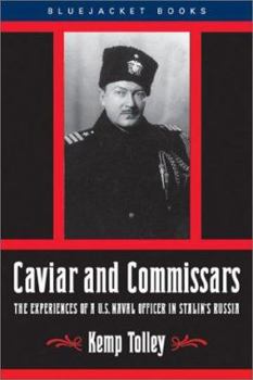 Paperback Caviar and Commissars: The Experiences of A U.S. Naval Officer in Stalin's Russia Book