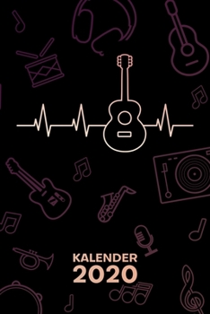KALENDER 2020: A5 Musikinstrumente Terminplaner für Gitarrenspieler mit DATUM - 52 Kalenderwochen für Termine & To-Do Listen - Gitarrist Herzschlag ... Jahreskalender Gitarrenspiel (German Edition)