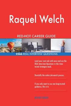 Paperback Raquel Welch RED-HOT Career Guide; 2566 REAL Interview Questions Book