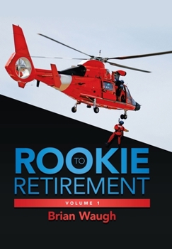 Rookie to Retirement: Volume 1