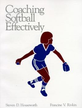 Paperback Coaching Softball Effectively: The American Coaching Effectiveness Program Level 1 Softball Book