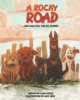 Paperback A Rocky Road: One small dog, one big journey Book