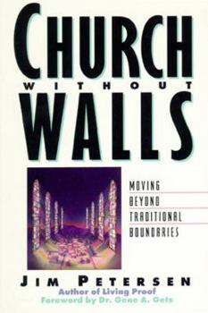 Paperback Church Without Walls: Moving Beyond Traditional Boundaries Book