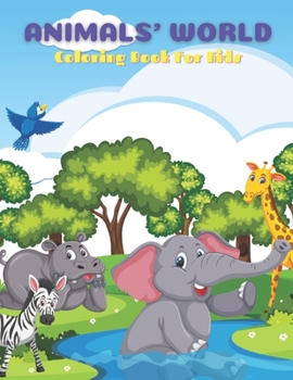 Paperback ANIMALS' WORLD - Coloring Book For Kids: Sea Animals, Farm Animals, Jungle Animals, Woodland Animals and Circus Animals Book