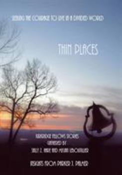 Paperback Thin Places: Seeking the Courage to Live in a Divided World Book