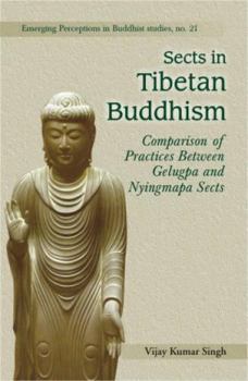 Hardcover Sects in Tibetan Buddhism: Comparison of Practices Between Gelugpa and Nyingmapa Sects Book
