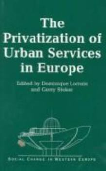 Paperback The Privatization of Urban Services in Europe (Social Change in Western Europe Series) Book