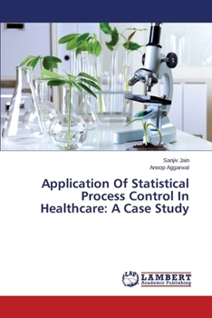 Paperback Application of Statistical Process Control in Healthcare: A Case Study Book