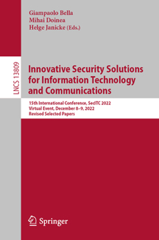 Paperback Innovative Security Solutions for Information Technology and Communications: 15th International Conference, Secitc 2022, Virtual Event, December 8-9, Book
