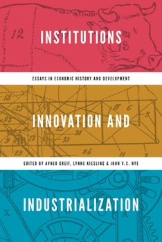 Paperback Institutions, Innovation, and Industrialization: Essays in Economic History and Development Book