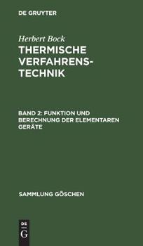 Thermische Verfahrenstechnik, Band II: Funktion Und Berechnung Der Elementaren Gerte
