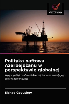 Paperback Polityka naftowa Azerbejdżanu w perspektywie globalnej [Polish] Book