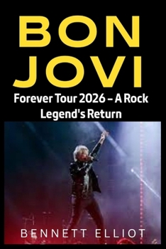 Paperback Bon Jovi: Forever Tour 2026 - A Rock Legend's Return Book