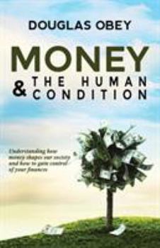 Paperback Money & the Human Condition Book