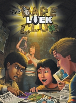 Hardcover The Dare-Luck Club RPG Rule Book: A Role Playing Game of Misfit Adolescents out on Unbelievable Adventures Book