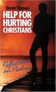 Paperback Help for Hurting Christians. Reflections on Psalms Book