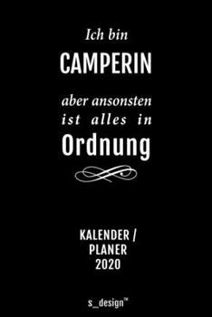Kalender 2020 für Camper / Camperin: Wochenplaner / Tagebuch / Journal für das ganze Jahr: Platz für Notizen, Planung / Planungen / Planer, Erinnerungen und Sprüche (German Edition)